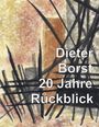 Dieter Borst: Dieter Borst - 20 Jahre Rückblick, Buch