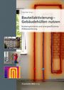 : Bauteilaktivierung - Gebäudehüllen nutzen, Buch