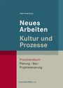 : Neues Arbeiten - Kultur und Prozesse, Buch