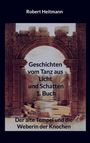 Robert Heitmann: Geschichten vom Tanz aus Licht und Schatten, Buch