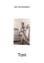 Jan Ammersbach: Toni, Buch