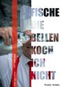 Thomas Wimmer: Fische die bellen, koch ich nicht !, Buch