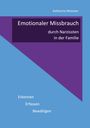 Katharina Wiesmer: Emotionaler Missbrauch durch Narzissten in der Familie, Buch