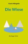 Karin Mörgelin: Die Wiese, Buch