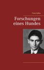 Franz Kafka: Forschungen eines Hundes, Buch