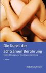 Ralf Deutschmann: Die Kunst der achtsamen Berührung, Buch