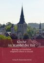 Kirchenvorstand der katholischen Pfarrgemeinde St. Johannes der Täufer und Maria Himmelfahrt Erkrath: Kirche im Wandel der Zeit, Buch