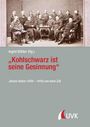 : "Kohlschwarz ist seine Gesinnung", Buch