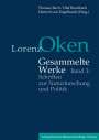 : Lorenz Oken - Gesammelte Werke 3. Schriften zur Naturforschung und Politik, Buch