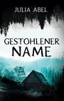 Julia Abel: Gestohlener Name, Buch