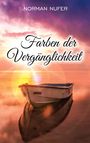 Norman Nufer: Farben der Vergänglichkeit, Buch