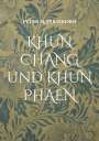 Peter M. Hirsekorn: KHUN CHANG und KHUN PHAEN, Buch
