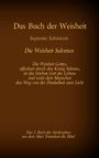 : Das Buch der Weisheit, Sapientia Salomonis - Die Weisheit Salomos, das 2. Buch der Apokryphen aus der Bibel, Buch