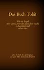 : Das Buch Tobit, das 3. Buch der Apokryphen aus der Bibel, Buch