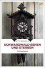 Ute Wehrle: Schwarzwald sehen und sterben, Buch