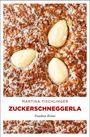 Martina Tischlinger: Zuckerschneggerla, Buch