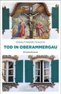 Xaver Maria Gwaltinger: Tod in Oberammergau, Buch