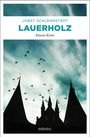 Jobst Schlennstedt: Lauerholz, Buch