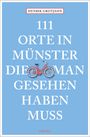 Henrik Grotjahn: 111 Orte in Münster, die man gesehen haben muss, Buch