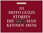 Dirk Mangartz: 111 Moto Guzzi-Stories, die man kennen muss, Buch