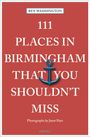 Ben Waddington: 111 Places in Birmingham That You Shouldn't Miss, Buch