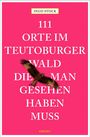 Ingo Stock: 111 Orte im Teutoburger Wald, die man gesehen haben muss, Buch