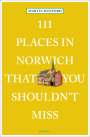 Martin Dunford: 111 Places in Norwich That You Shouldn't Miss, Buch