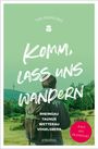 Tim Frühling: Komm, lass uns wandern. Rheingau, Taunus, Wetterau, Vogelsberg, Buch