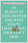 Norman Miller: 111 Places in Chichester That You Shouldn't Miss, Buch