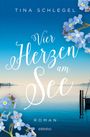 Tina Schlegel: Vier Herzen am See, Buch