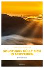 Christof Gasser: Solothurn hüllt sich in Schweigen, Buch