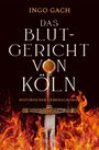 Ingo Gach: Das Blutgericht von Köln, Buch