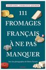 AnaÏs Goin: 111 Fromages français à ne pas manquer, Buch