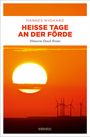 Hannes Nygaard: Heiße Tage an der Förde, Buch