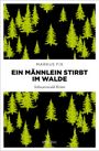 Markus Fix: Ein Männlein stirbt im Walde, Buch