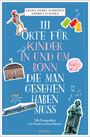 Diana-Isabel Scheffen: 111 Orte für Kinder in und um Bonn, die man gesehen haben muss, Buch