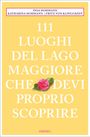 Insa Hohmann: 111 Luoghi del Lago Maggiore che devi proprio scoprire, Buch