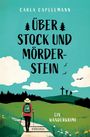 Carla Capellmann: Über Stock und Mörderstein, Buch