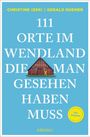 Christine Izeki: 111 Orte im Wendland, die man gesehen haben muss, Buch