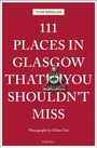 Tom Shields: 111 Places in Glasgow That You Shouldn't Miss, Buch