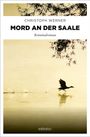 Text: "CHRISTOPH WERNER MORD AN DER SAALE Kriminalroman emons:". Eine Ente fliegt über ruhiges Wasser, Zweige oben.