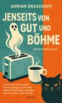 "Jenseits von Gut und Böhme" von Adrian Draschoff, Kriminalroman. Geist über Toaster, Tasse Kaffee, schwarze Katze.