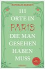 Nathalie Zaouati: 111 Orte in Paris, die man gesehen haben muss, Buch