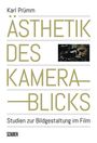 Karl Prümm: Ästhetik des Kamerablicks, Buch