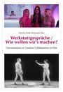 Text: "Werkstattgespräche. Wie wollen wir's machen? Conversations on creative collaboration in film." Gestaltung in Schwarz und Pink, mit Linienmuster.