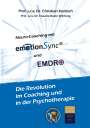 Christian Hanisch: emotionSync® & EMDR+ - Die Revolution in Coaching und Psychotherapie, Buch