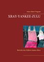 Hans Albert Poignee: Xray-Yankee-Zulu, Buch