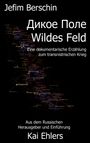 Jefim Berschin: Wildes Feld, Buch