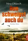 Nina Ohlandt: Nun schweigst auch du, Buch