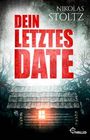 Nikolas Stoltz: Dein letztes Date, Buch